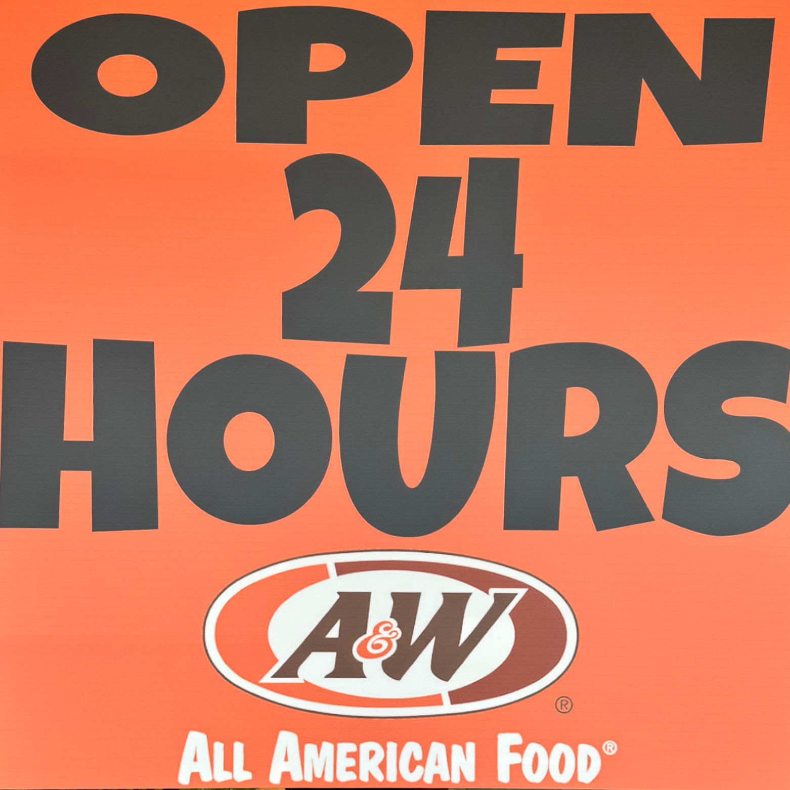 A&W Open 24 Hours