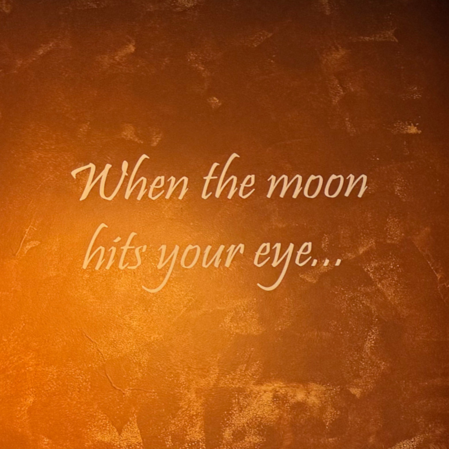 Buca di Beppo Pasadena When the Moon Hits your Eye
